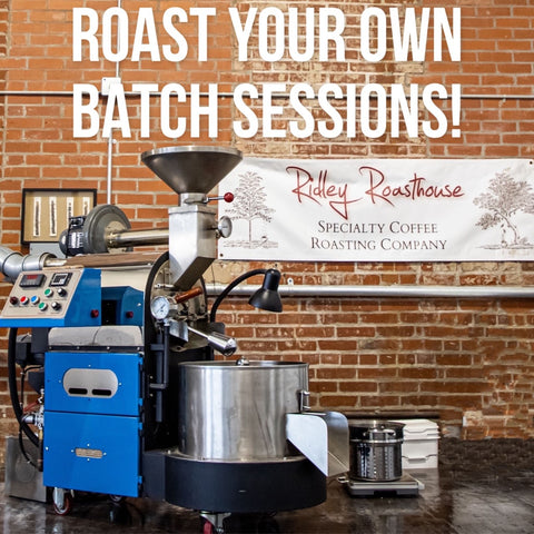 Roast Your Own Batch Sessions